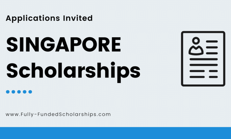 Singapore Scholarships 2022-2023 Apply to Win a Fully Funded Singaporean Financial Aid Program