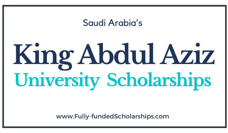 King Abdul Aziz University Scholarships 2023