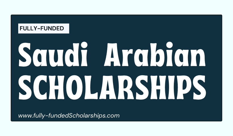 Saudi Arabia KSA Scholarships