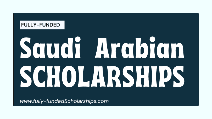 Saudi Arabia KSA Scholarships