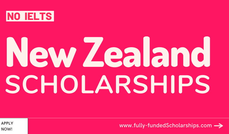 New Zealand Scholarships Without IELTS