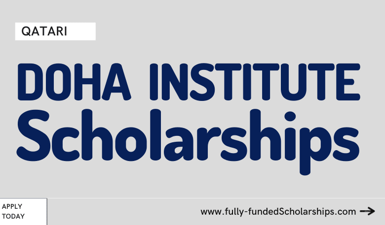 Doha Institute for Graduate Studies Scholarships 2023 - Qatar Scholarships