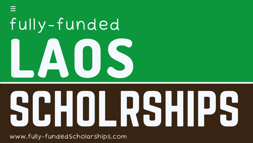 Fully-funded LAOS Scholarships Study for free in LAOS