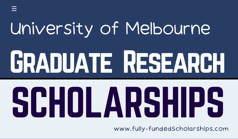 600 Graduate Research Scholarships By University of Melbourne