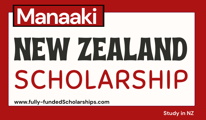 Manaaki New Zealand Scholarships - NZ Gov Scholarships