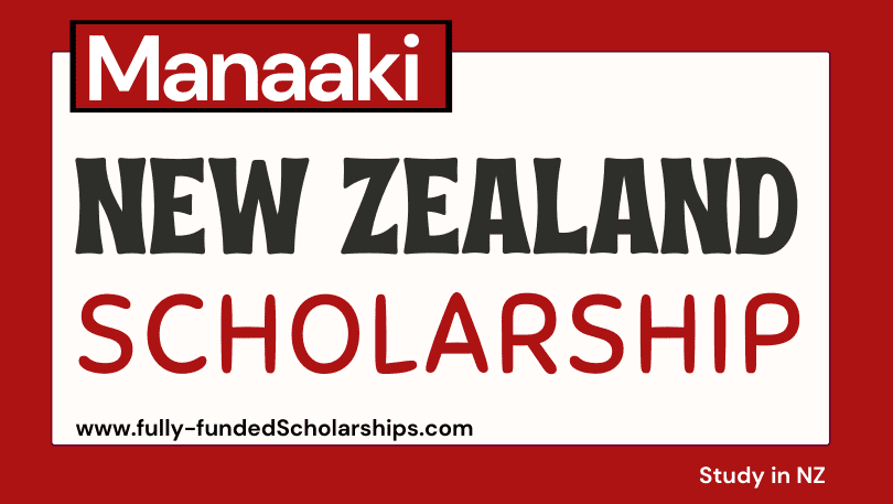 Manaaki New Zealand Scholarships - NZ Gov Scholarships