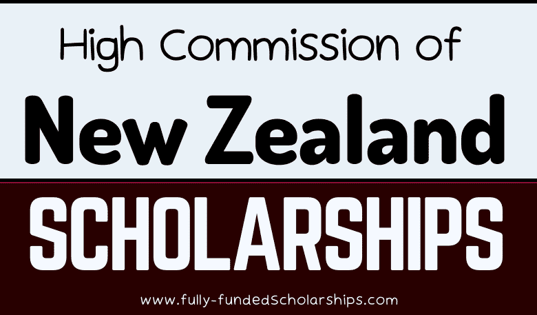 New Zealand High Commission Scholarships - NZ Government Scholarships