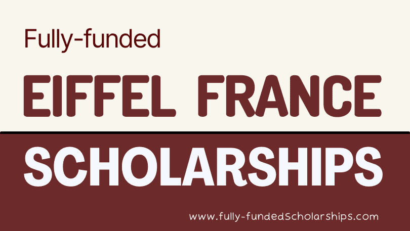 France Government Eiffel Scholarships 2023-2024 for International Students