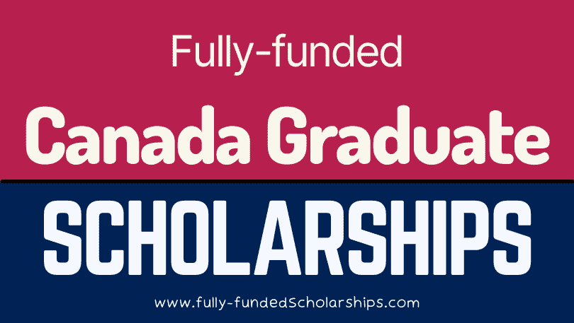 Canada Graduate Scholarships 2023-2024 for International Students