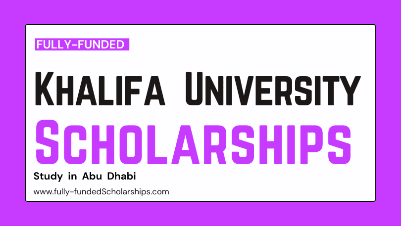 Khalifa University Scholarships 2023-2024 to Study for Free in Dubai