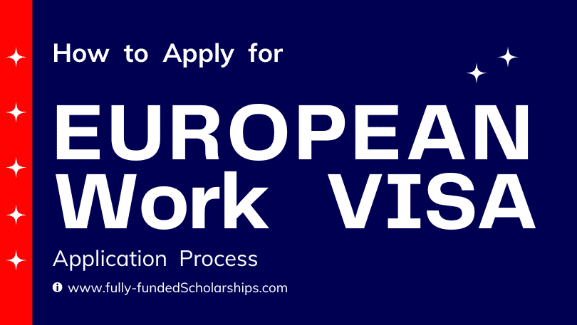 European Work VISA 2023 Application Process Requirements