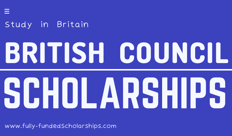 British Council Scholarships MARCH 2023 Without IELTS to Study for free in UK