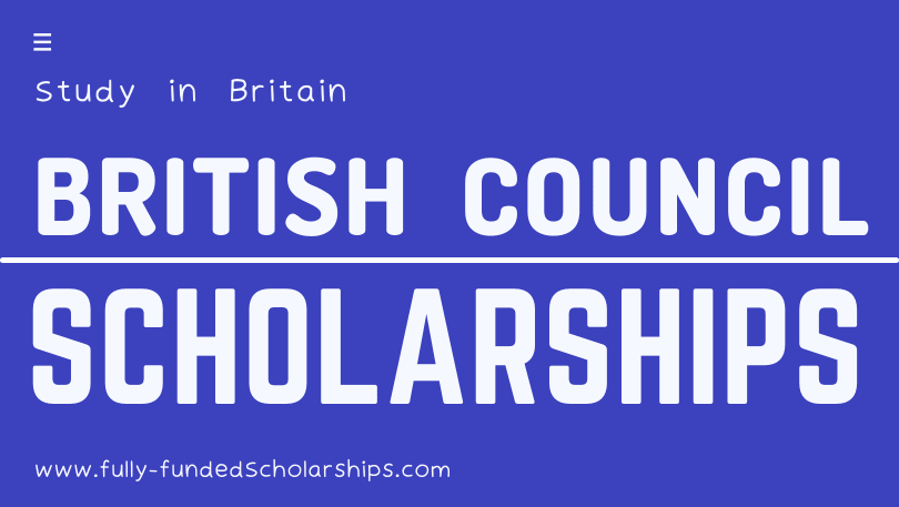 British Council Scholarships MARCH 2023 Without IELTS to Study for free in UK