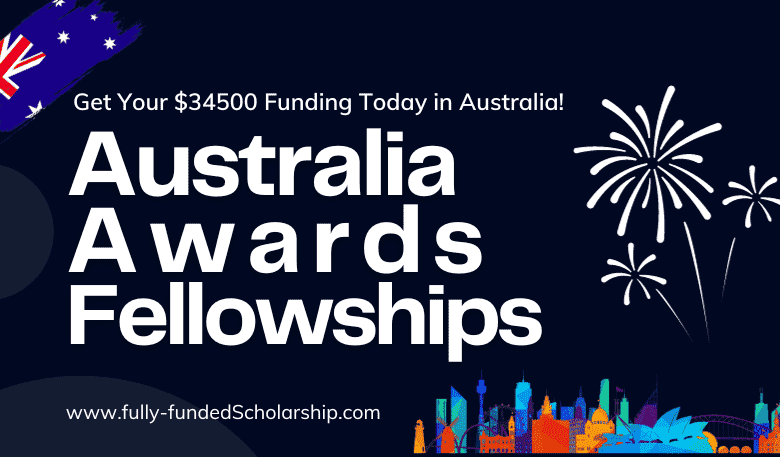 Australia Awards Fellowships 2024 is Offering 500