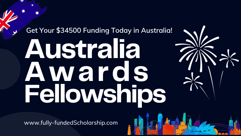 Australia Awards Fellowships 2024 is Offering 500