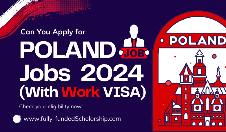 Poland Jobs 2024 for Skilled Workers With Polish Work VISA (Application Process)