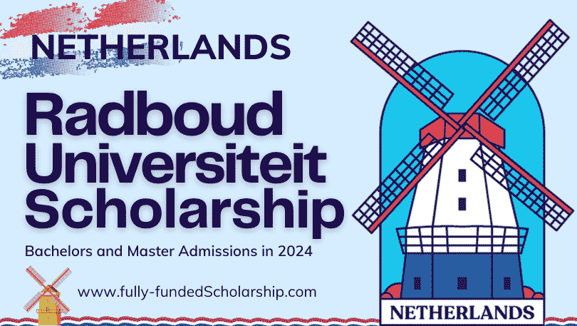 Radboud University Scholarships 2024 - Eligibility, Application Process