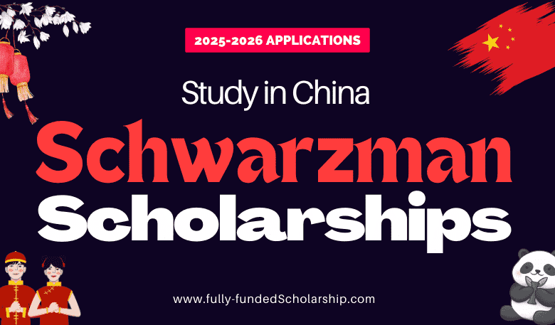 Schwarzman Scholars Program 2025-2026 in China for International Students