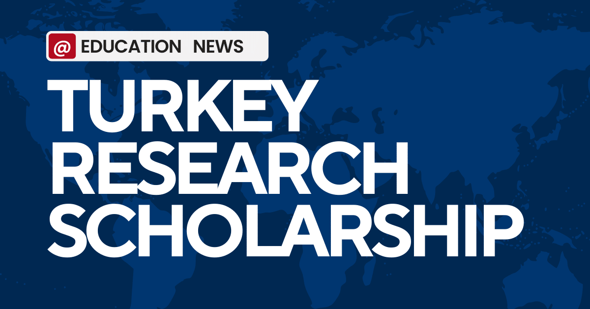 Turkey Short Term Research Scholarships 2024 News Update