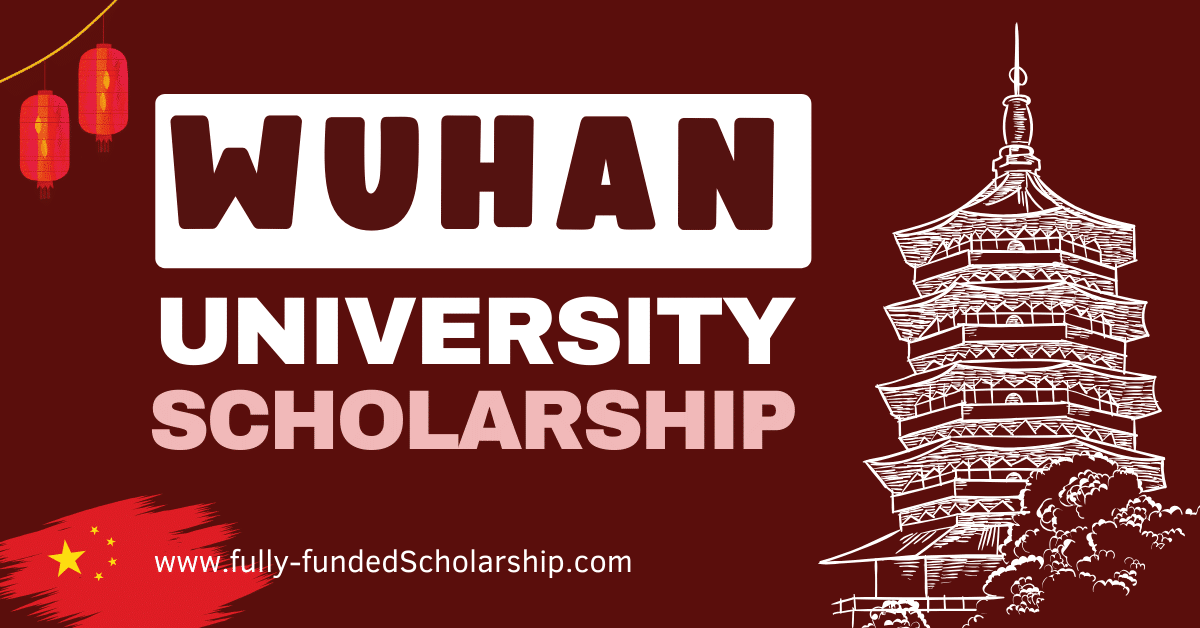 Wuhan University CSC Scholarship 2024